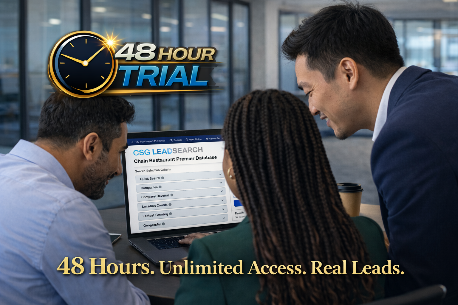 48 Hours. Unlimited Access. Real Leads. — CSG LeadSearch Chain Restaurant Premier Database